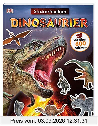 Sticker-Lexikon. Dinosaurier: Mit über 600 Stickern (Mein Sticker-Lexikon)