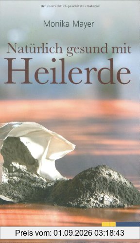 Natürlich gesund mit Heilerde