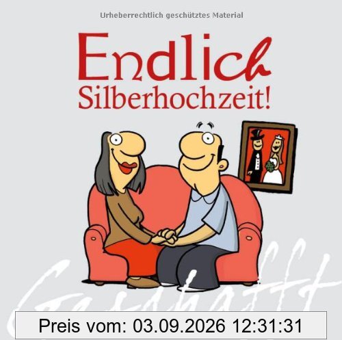 Geschafft! Endlich Silberhochzeit!
