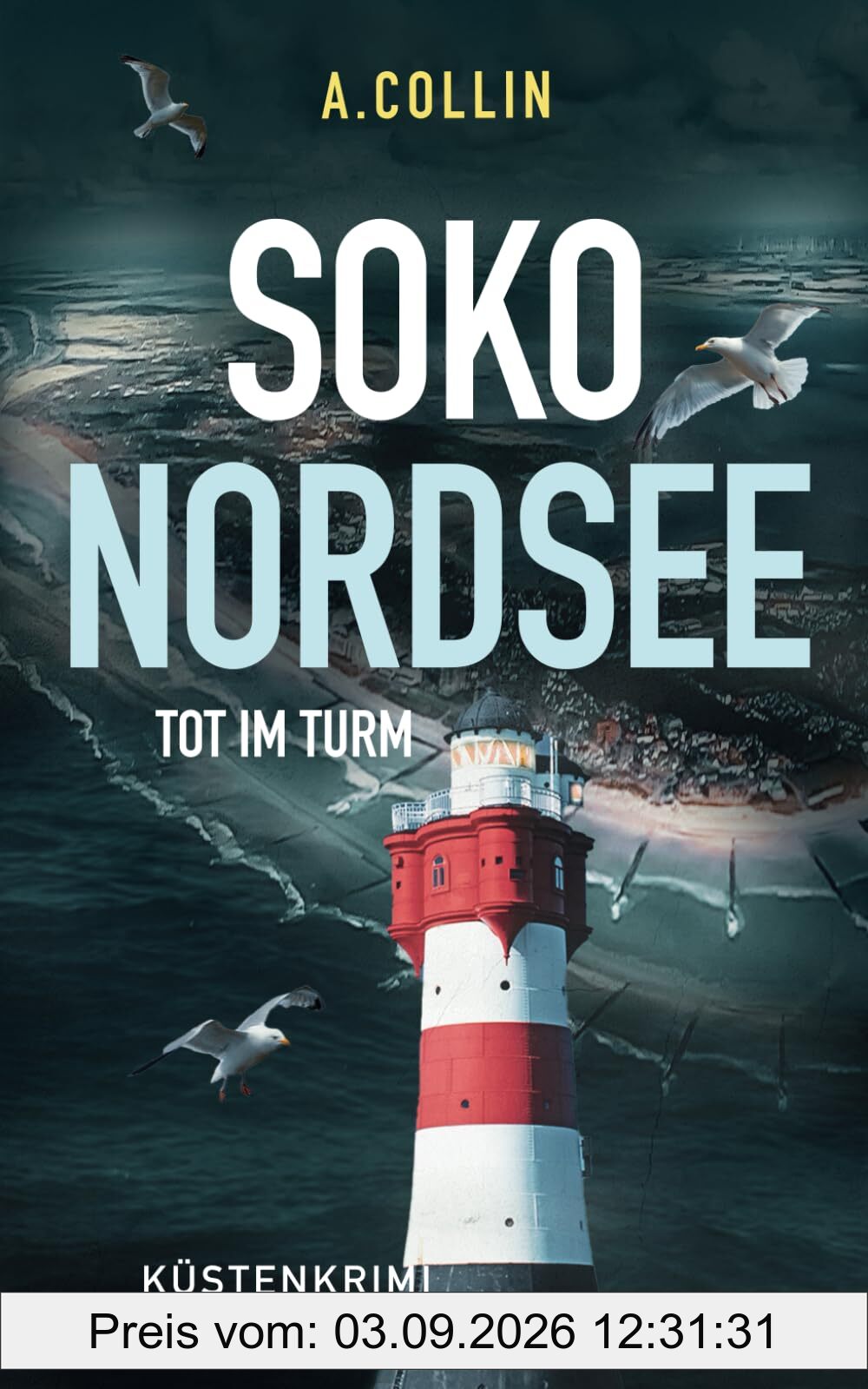SOKO NORDSEE - Tot im Turm: Küstenkrimi Ostfriesland (SOKO NORDSEE Krimi 1)