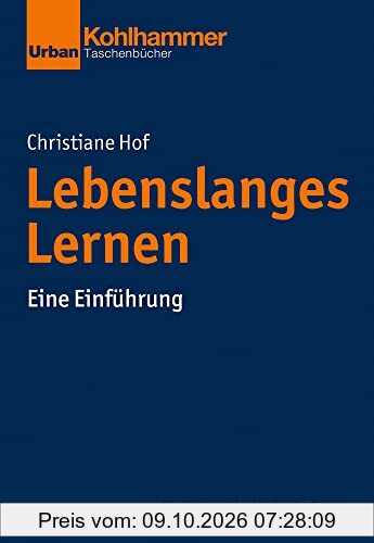 Lebenslanges Lernen: Eine Einführung (Grundrisse der Erziehungswissenschaft)