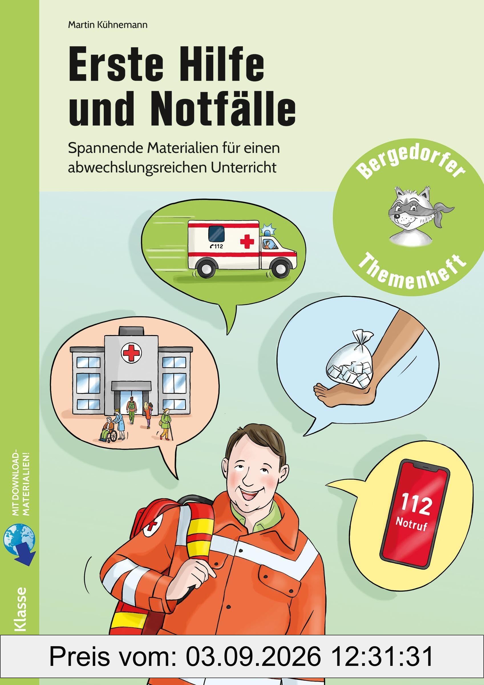Erste Hilfe und Notfälle: Spannende Materialien für einen abwechslungsreichen Unterricht (3. und 4. Klasse)