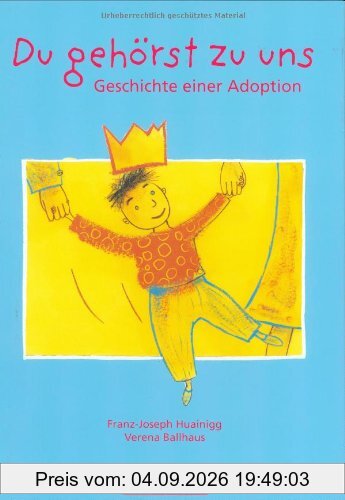 Du gehörst zu uns: Geschichte einer Adoption