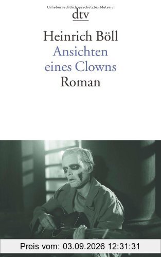 Ansichten eines Clowns: Roman