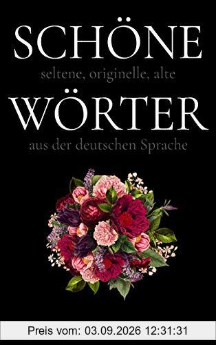 Schöne Wörter: Die schönsten Wörter der deutschen Sprache