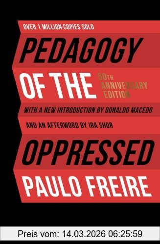 Paulo Freire Pedagogy Of The Oppressed, 50th Anniversary Edition