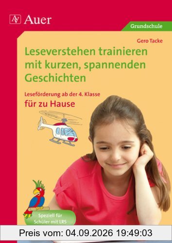 Leseverstehen trainieren, ab Klasse 4, zu Hause: Leseförderung mit kurzen spannenden Geschichten zum zusätzlichen Üben zu Hause