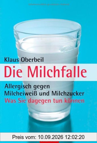 Die Milchfalle: Allergisch gegen Milcheiweiß und Milchzucker - Was Sie dagegen tun können