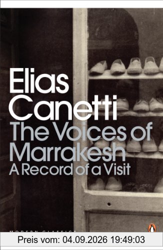 The Voices of Marrakesh: A Record of a Visit (Penguin Modern Classics)