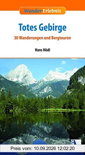 Totes Gebirge: 30 Wanderungen und Bergtouren (Wander-Erlebnis)