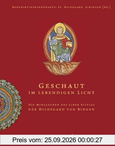 Geschaut im lebendigen Licht: Die Miniaturen des Liber Scivias der Hildegard von Bingen