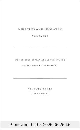 Voltaire Miracles And Idolatry (Penguin Great Ideas)