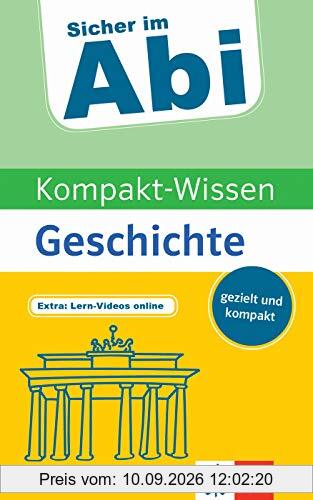 Klett Sicher im Abi Kompakt-Wissen Geschichte: gezielt und kompakt