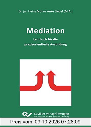Mediation: Lehrbuch für die praxisorientierte Ausbildung