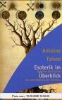 Esoterik im Überblick. Geheime Geschichte des abendländischen Denkens