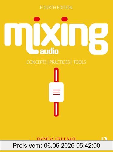 Roey Izhaki Mixing Audio, Concepts, Practices, And Tools