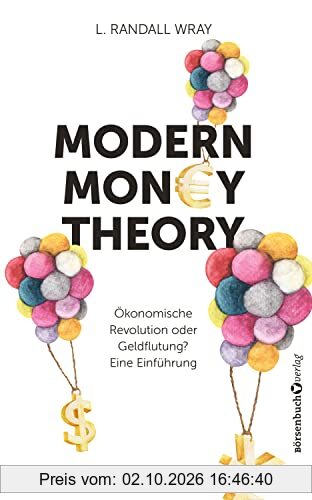 Modern Money Theory: Ökonomische Revolution oder Geldflutung? Eine Einführung