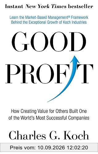 Good Profit: How Creating Value for Others Built One of the World’s Most Successful Companies