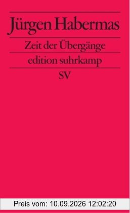 Zeit der Übergänge: Kleine politische Schriften IX (edition suhrkamp)