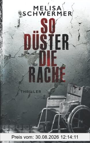 So düster die Rache: Thriller