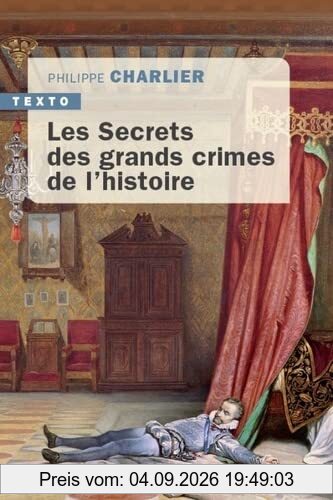 Les secrets des grands crimes de l'histoire