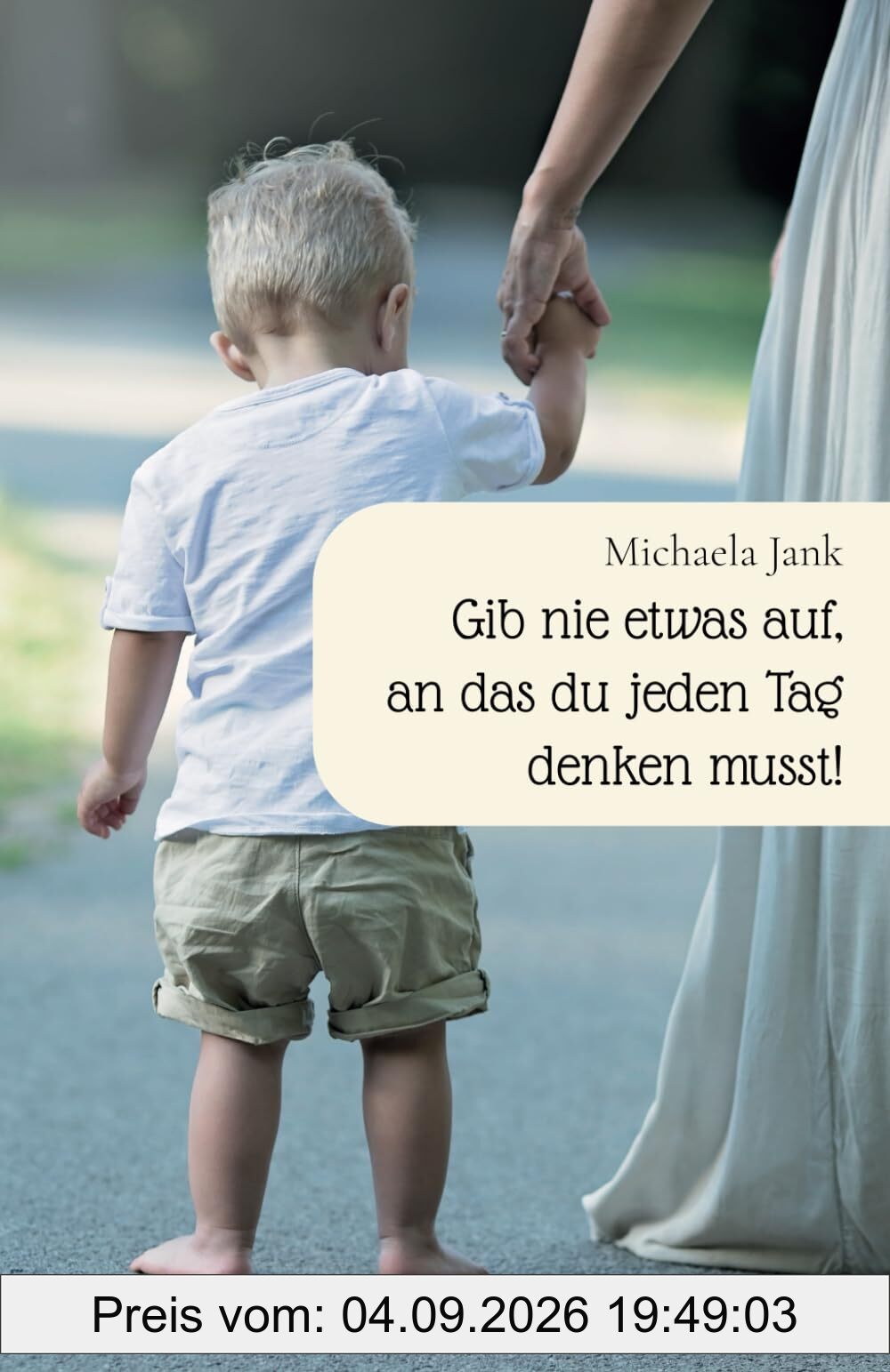 Gib nie etwas auf, an das du jeden Tag denken musst