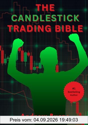 THE CANDLESTICK TRADING BIBLE: Ultimate Way to Candlestick Chart Patterns