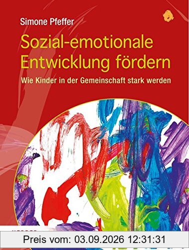 Sozial-emotionale Entwicklung fördern: Wie Kinder in der Gemeinschaft stark werden