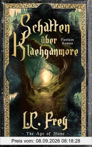 Schatten über Klaehganmore: Ein episches High Fantasy Abenteuer (The Age of Stone, Band 2)