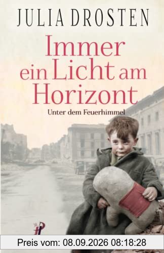 Immer ein Licht am Horizont: Unter dem Feuerhimmel