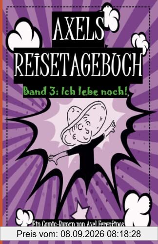 Axels Reisetagebuch: Ich lebe noch!