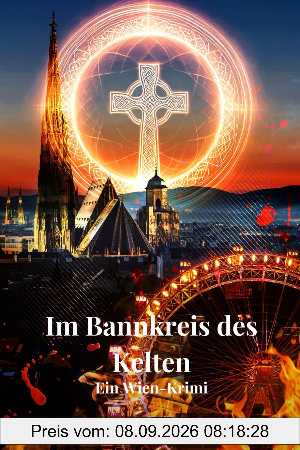 Im Bannkreis des Kelten: Ein Wien-Krimi (Inspektor Öhlinger ermittelt, Band 2)