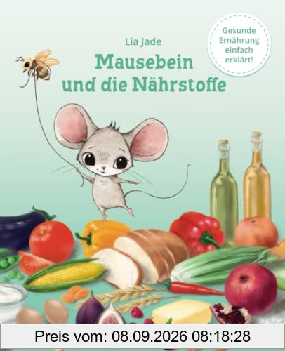 Mausebein und die Nährstoffe: Gesunde Ernährung einfach erklärt!