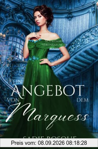 Ein Angebot von dem Marquess (Notwendige Vereinbarungen, Band 4)