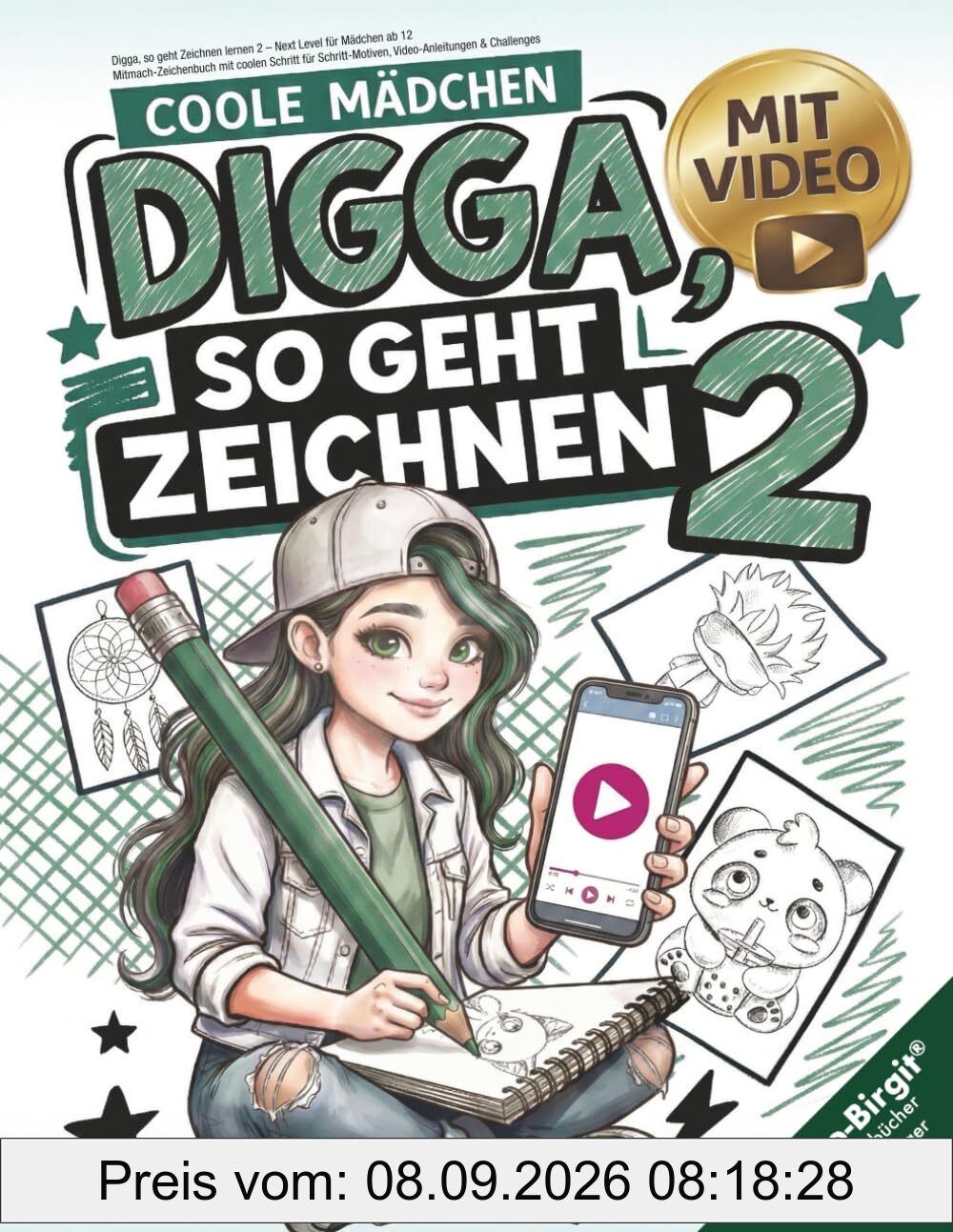 Digga, so geht Zeichnen lernen 2 – Next Level für Mädchen ab 12: Mitmach-Zeichenbuch mit coolen Schritt für Schritt-Motiven, Video-Anleitungen & Challenges