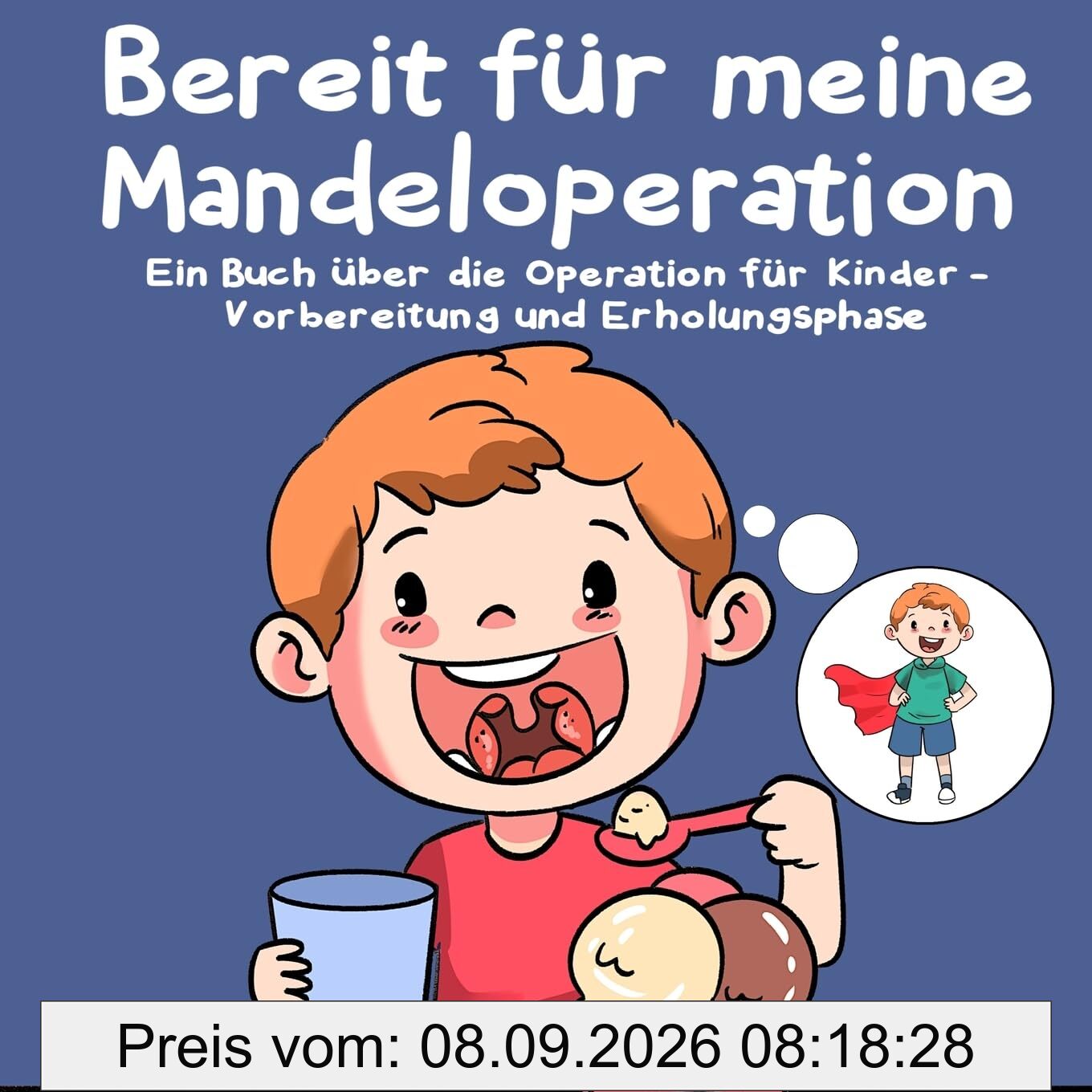 Bereit für meine Mandeloperation: Ein Buch über die Operation für Kinder - Vorbereitung und Erholungsphase