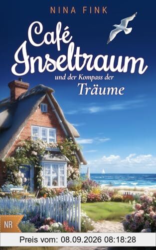 Café Inseltraum und der Kompass der Träume (Neuanfang auf der Nordsee-Insel, Band 5)