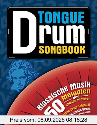 Tongue Drum Songbook: Klassische Musik – 50 Melodien der großen Meister