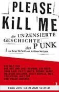 Please Kill Me! Die unzensierte Geschichte des Punk