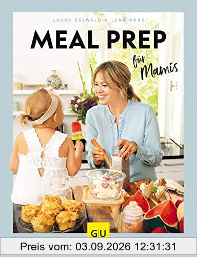 Meal Prep für Mamis (GU Familienküche)