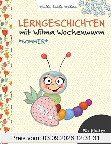 Lerngeschichten mit Wilma Wochenwurm - Teil 4: Sommer, Ferien, Urlaub
