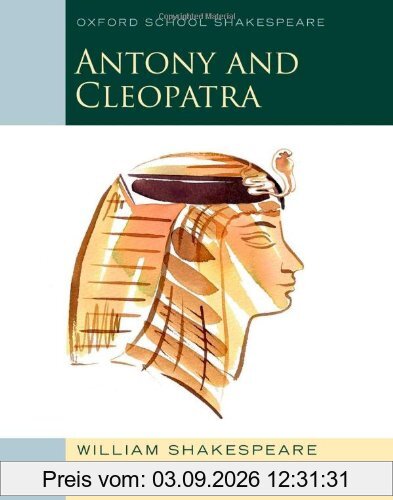 Antony and Cleopatra: Oxford School Shakespeare
