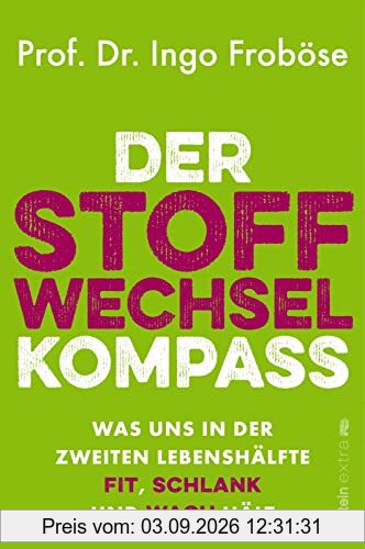 Der Stoffwechsel-Kompass: Was uns in der zweiten Lebenshälfte fit, schlank und wach hält | Warum ein funktionierender Stoffwechsel wichtig für Gewicht, Alterungsprozess und Vitalität ist.