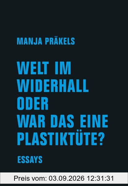 Welt im Widerhall oder war das eine Plastiktüte?
