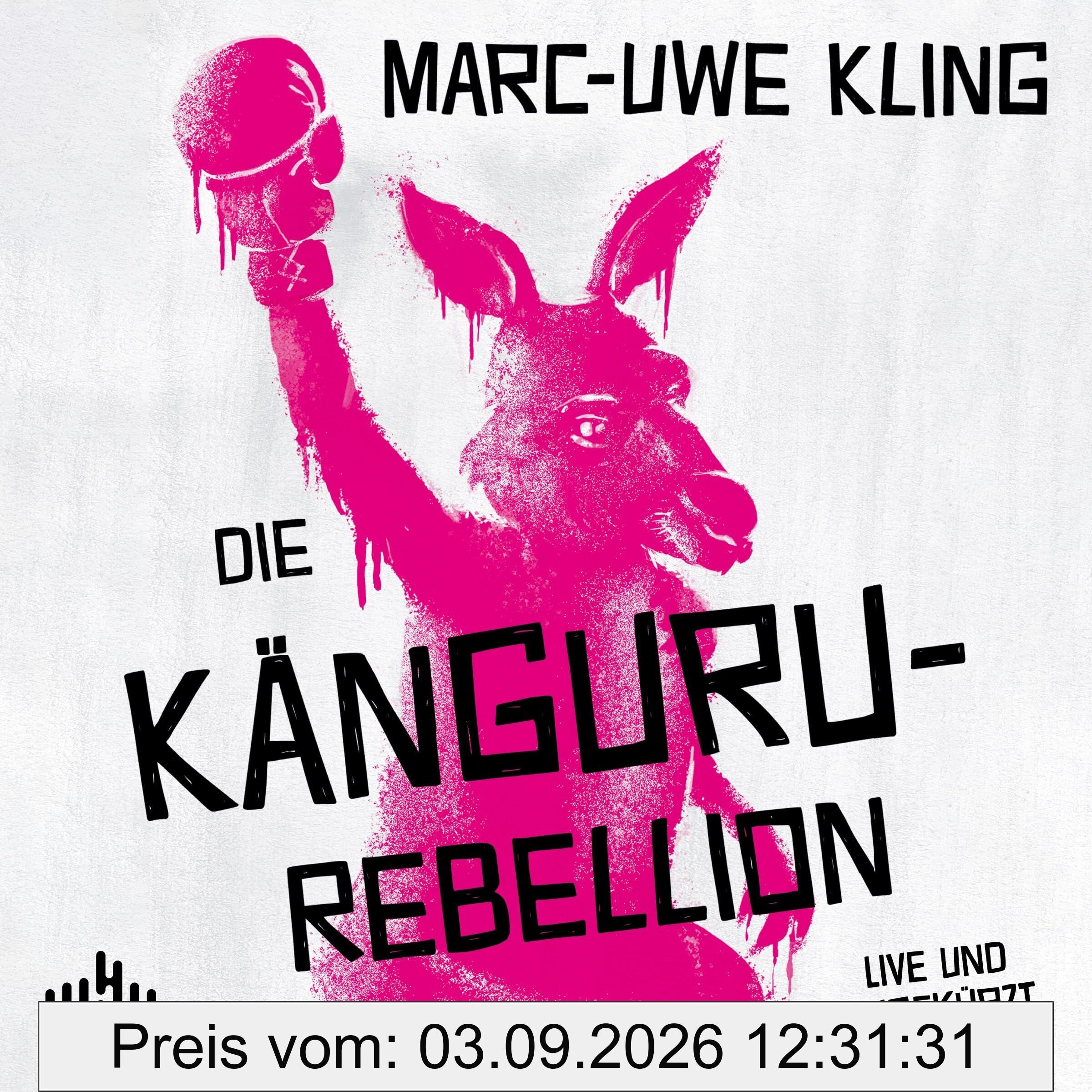 Die Känguru-Rebellion (Die Känguru-Werke 5)