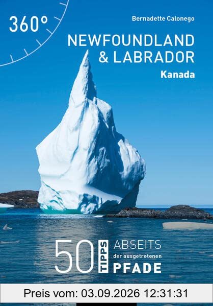 Kanada - Newfoundland und Labrador: 50 Tipps abseits der ausgetretenen Pfade