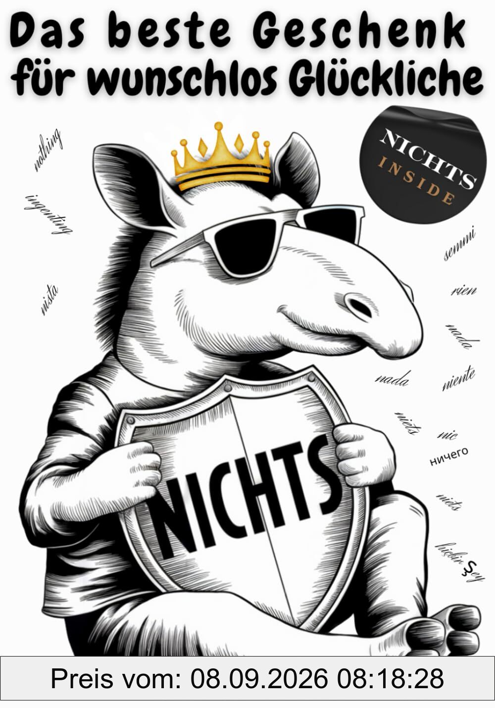 NICHTS - Das Beste Geschenk für Wunschlos Glückliche: Das Nicht Geschenk für Anspruchsvolle mit Humor und ohne Wünsche