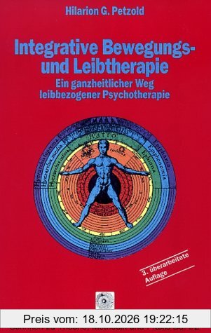 Integrative Bewegungs- und Leibtherapie. Ein ganzheitlicher Weg leibbezogener Psychotherapie. Bd. 1 und 2