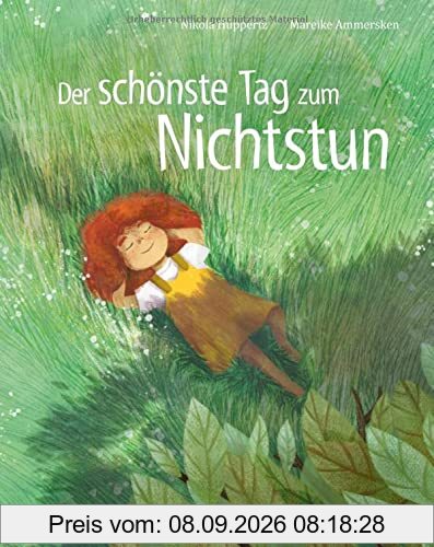 Der schönste Tag zum Nichtstun: Bilderbuch