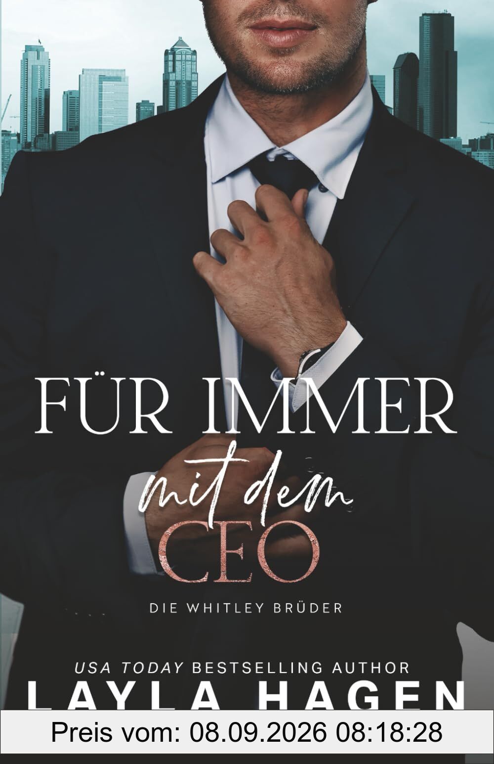 Für Immer mit dem CEO: eine Scheinehe-Romance (Die Whitley-Brüder, Band 8)